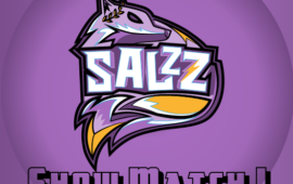 SalzZ Show Match 1